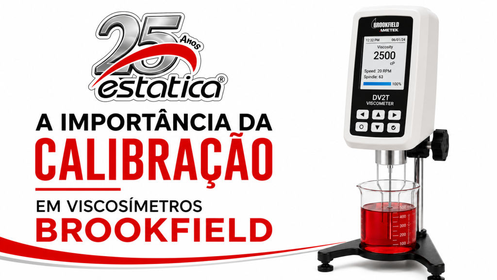 A Importância da Calibração em Viscosímetros Brookfield